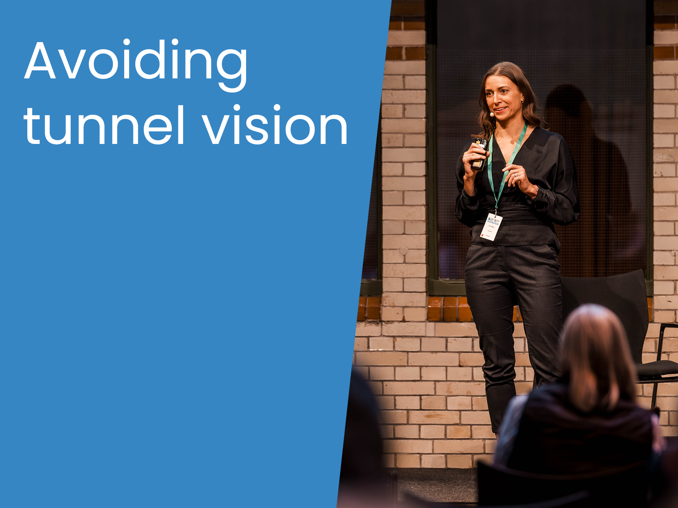 Avoiding tunnel vision