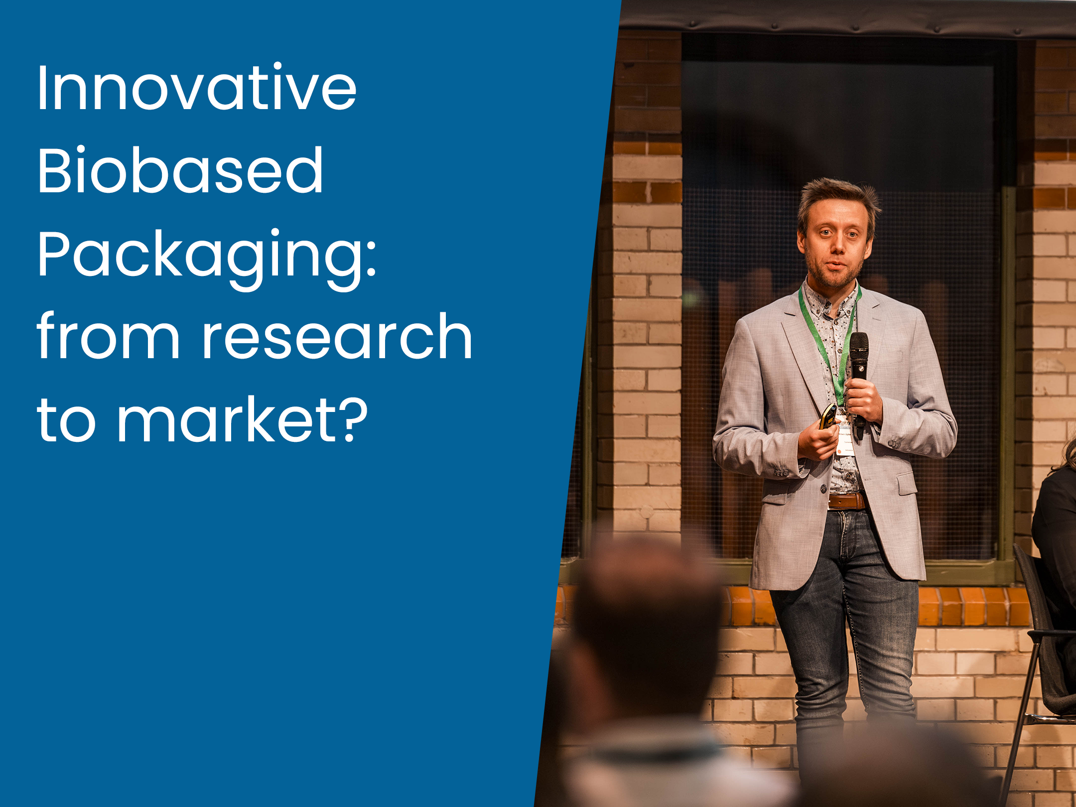 Innovative Biobased Packaging- from research to market