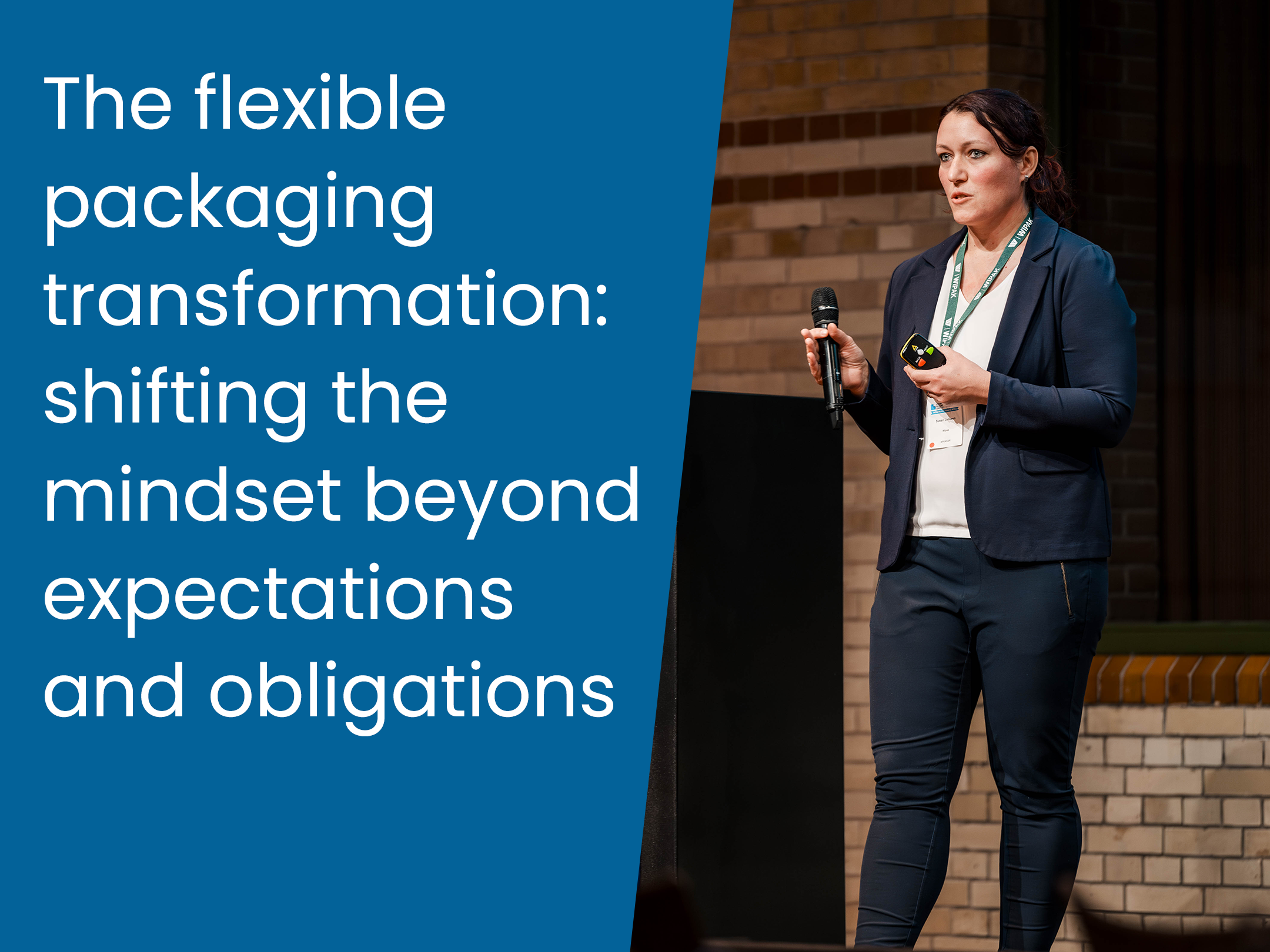 The flexible packaging transformation- shifting the mindset beyond expectations and obligations