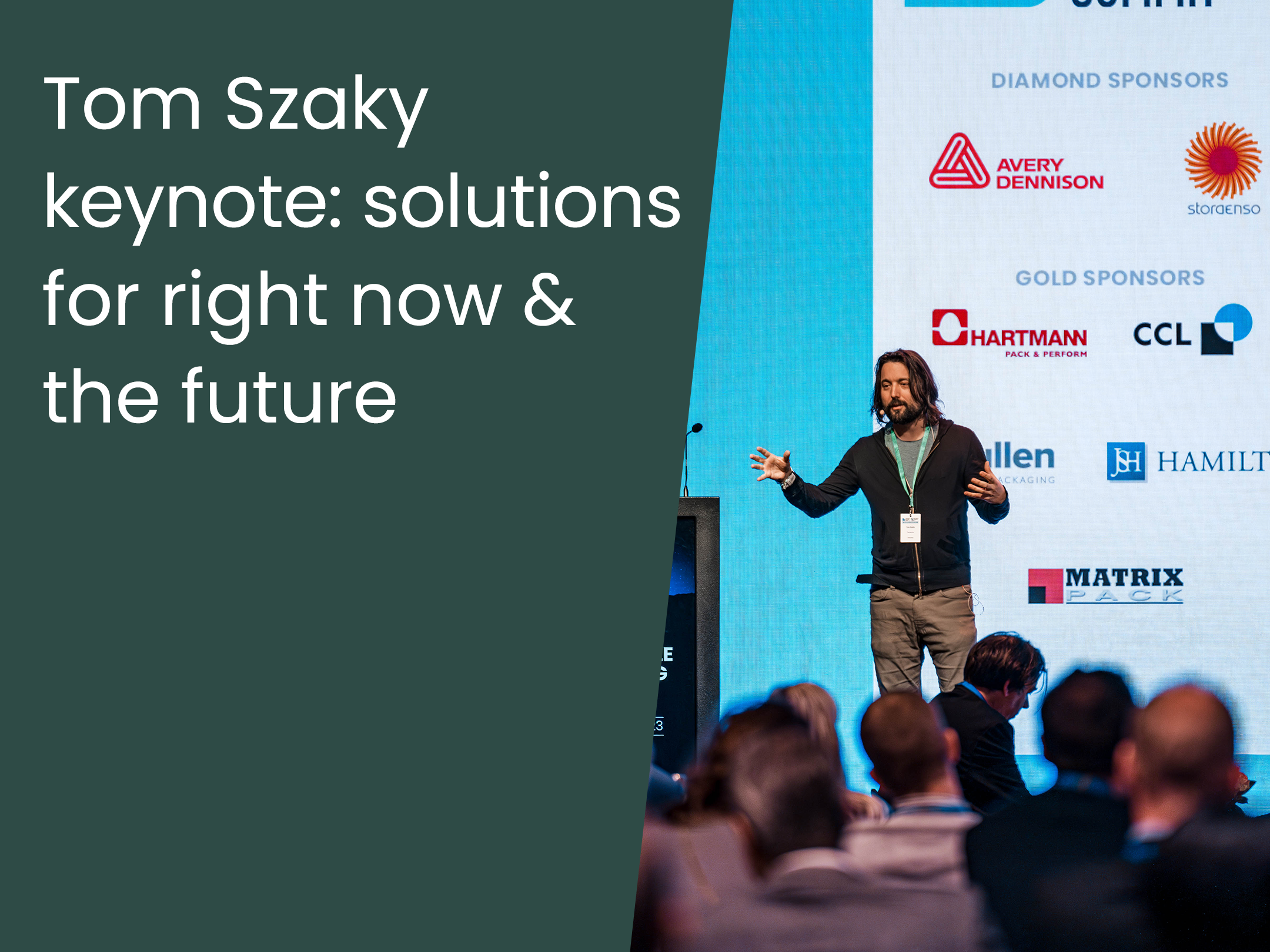 Tom Szaky keynote- solutions for right now & the future