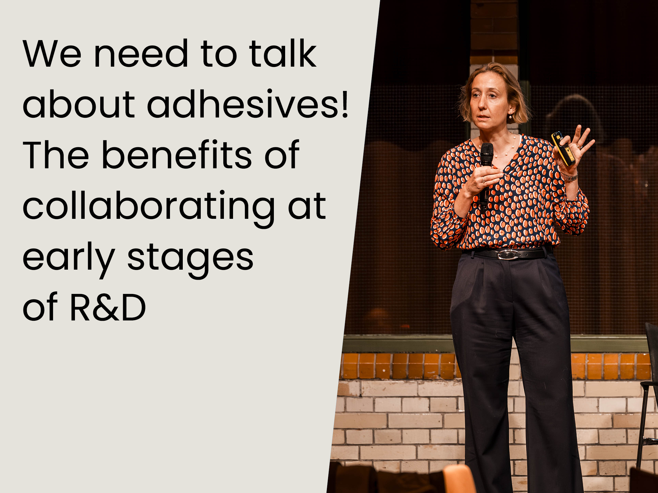 We need to talk about adhesives! The benefits of collaborating at early stages of R&D
