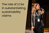 The role of LCAs in substantiating sustainability claims
